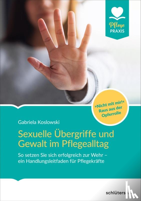 Koslowski, Gabriela - Sexuelle Übergriffe und Gewalt im Pflegealltag