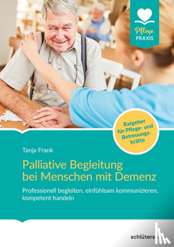 Frank, Tanja - Palliative Begleitung bei Menschen mit Demenz