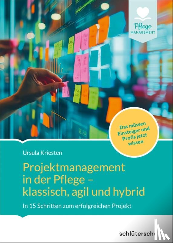 Kriesten, Ursula - Projektmanagement in der Altenpflege- klassisch, agil und hybrid