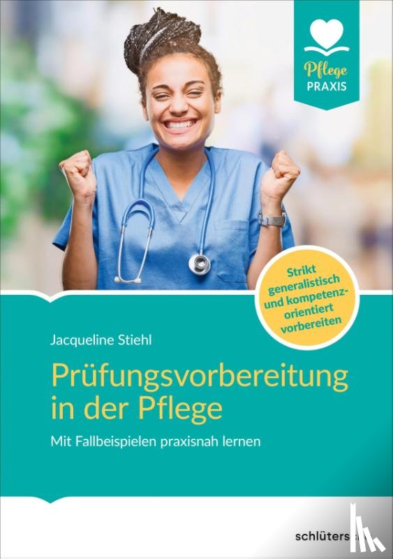 Stiehl, Jacqueline - Prüfungsvorbereitung in der Pflege