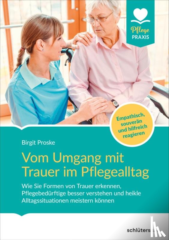 Proske, Birgit - Vom Umgang mit Trauer im Pflegealltag