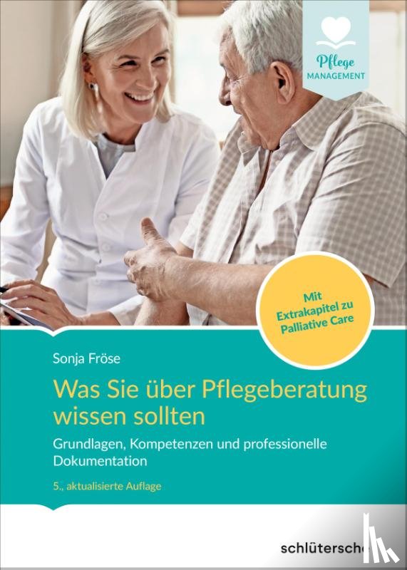 Fröse, Sonja - Was Sie über Pflegeberatung wissen sollten