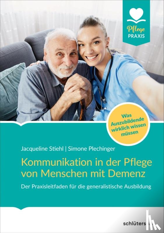 Stiehl, Jacqueline, Plechinger, Simone Viviane - Kommunikation in der Pflege von Menschen mit Demenz