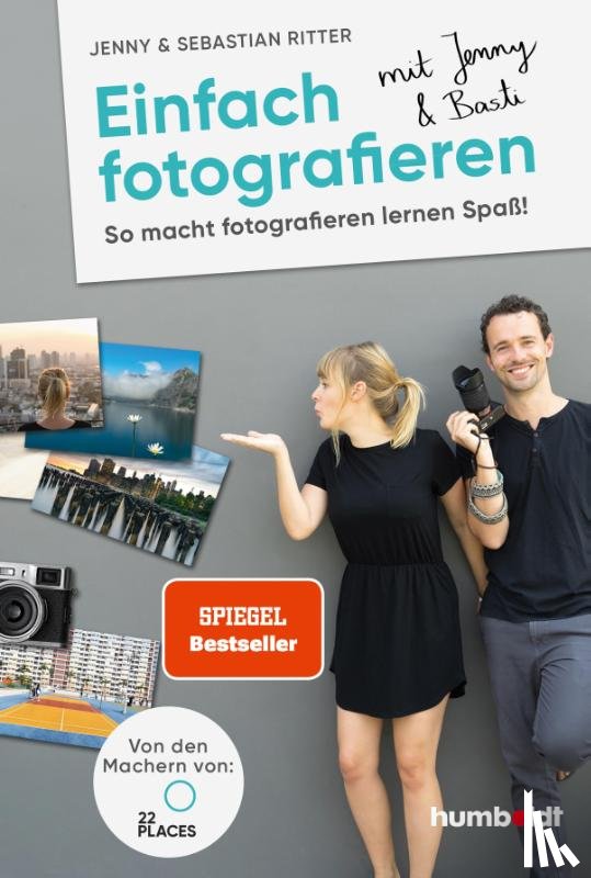 Ritter, Jenny, Ritter, Sebastian - Einfach fotografieren mit Jenny & Basti