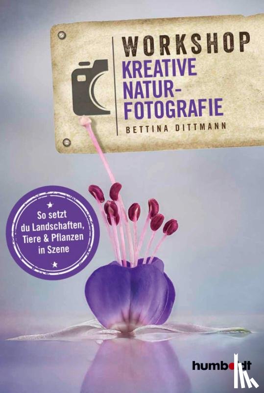 Dittmann, Bettina - Workshop Kreative Naturfotografie