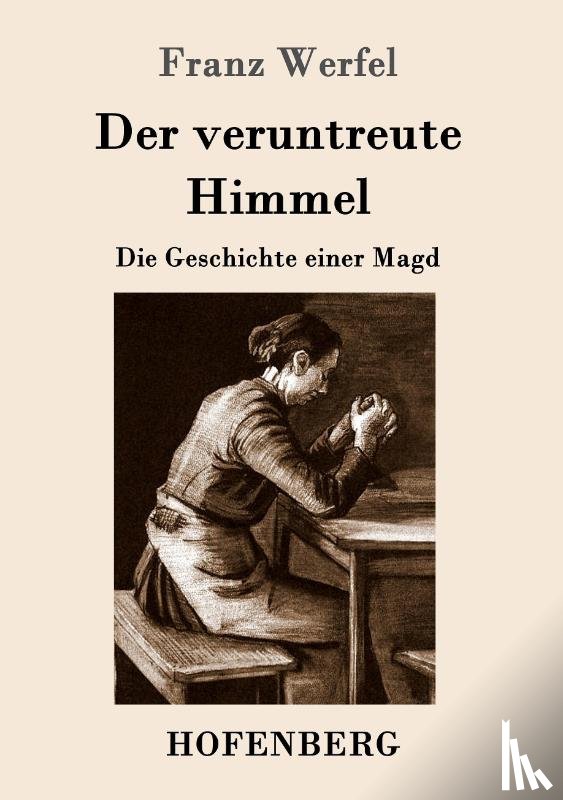 Franz Werfel - Der veruntreute Himmel