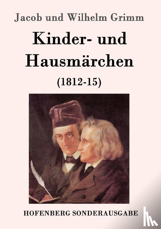 Jacob Und Wilhelm Grimm - Kinder- und Hausmarchen