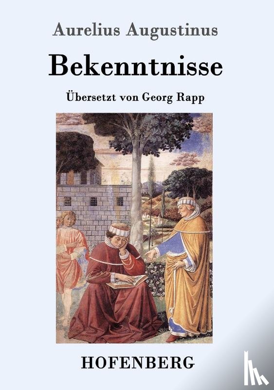 Aurelius Augustinus - Bekenntnisse