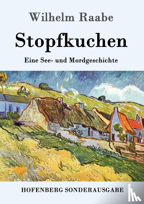 Wilhelm Raabe - Stopfkuchen