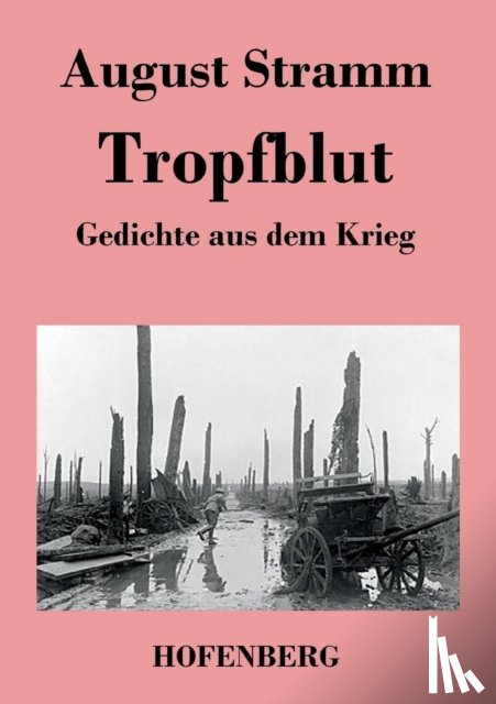 Stramm, August - Tropfblut