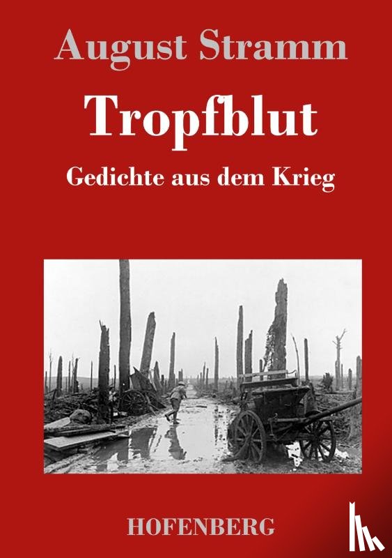 Stramm, August - Tropfblut