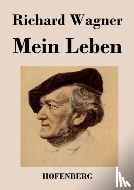Richard Wagner - Mein Leben