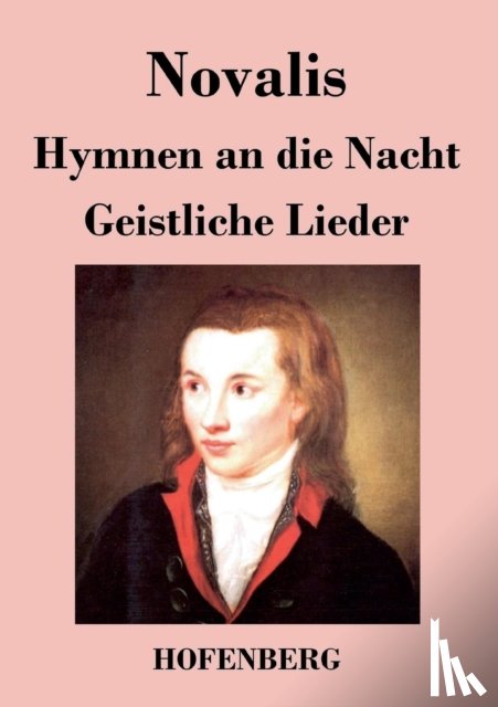 Novalis - Hymnen an die Nacht / Geistliche Lieder
