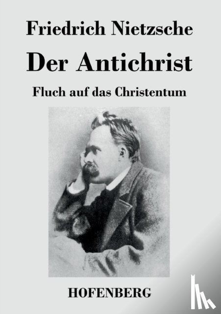 Friedrich Nietzsche - Der Antichrist