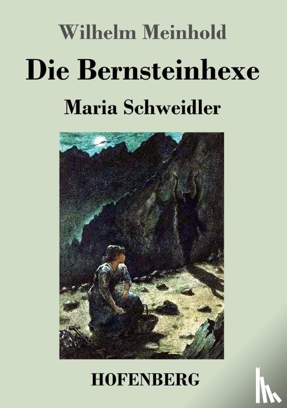 Meinhold, Wilhelm - Die Bernsteinhexe