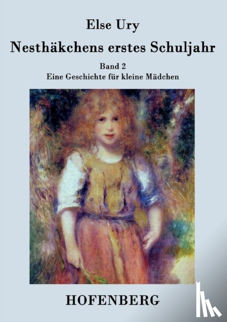 Ury, Else - Nesthakchens erstes Schuljahr