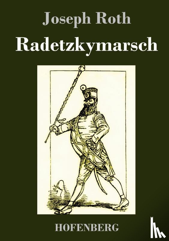 Joseph Roth - Radetzkymarsch