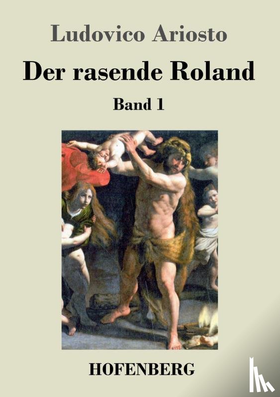 Ariosto, Ludovico - Der rasende Roland