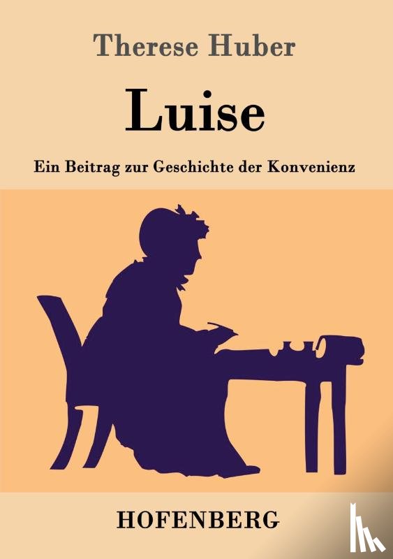 Therese Huber - Luise