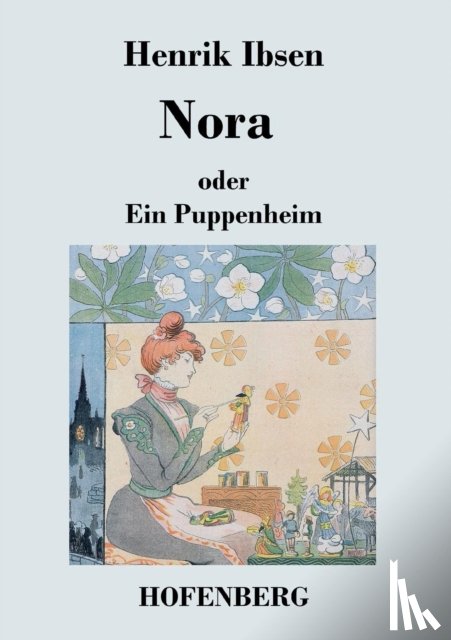 Henrik Ibsen - Nora oder Ein Puppenheim