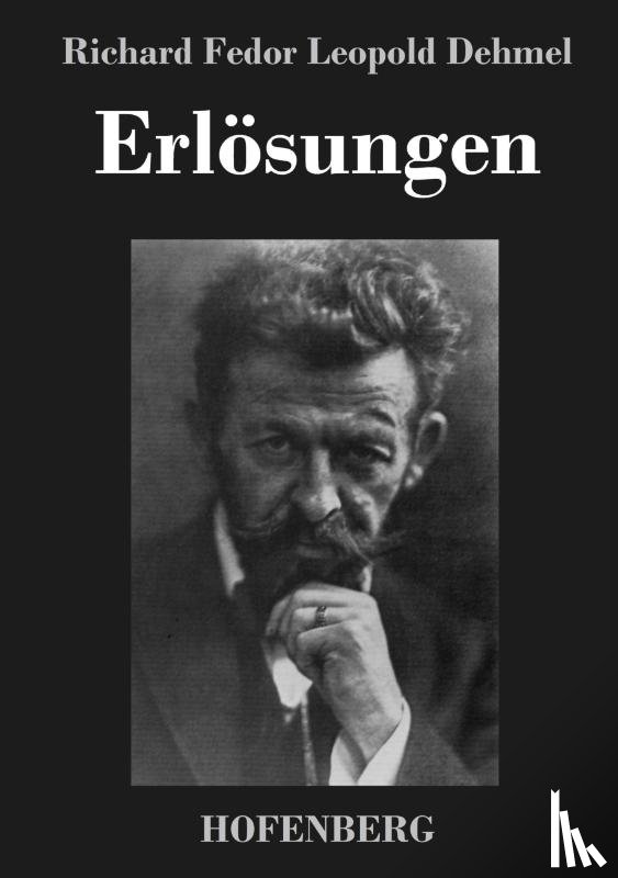 Richard Fedor Leopold Dehmel - Erloesungen