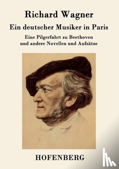 Richard Wagner - Ein deutscher Musiker in Paris