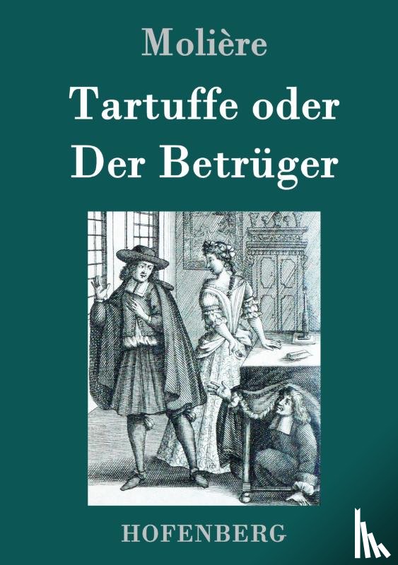 Moliere - Tartuffe oder Der Betruger