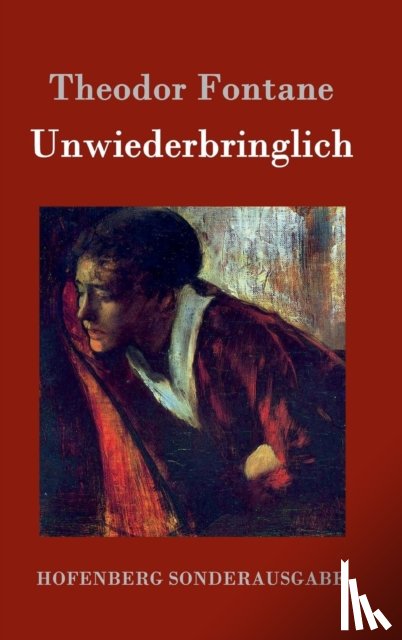Theodor Fontane - Unwiederbringlich