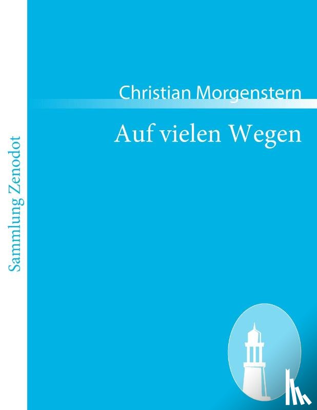 Morgenstern, Christian - Auf vielen Wegen