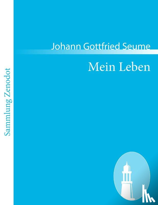 Seume, Johann Gottfried - Mein Leben