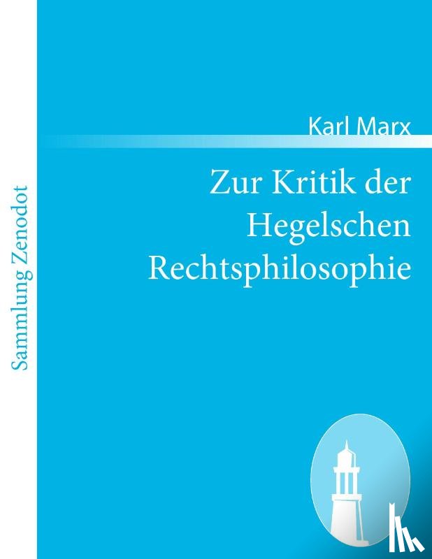 Marx, Karl - Zur Kritik der Hegelschen Rechtsphilosophie