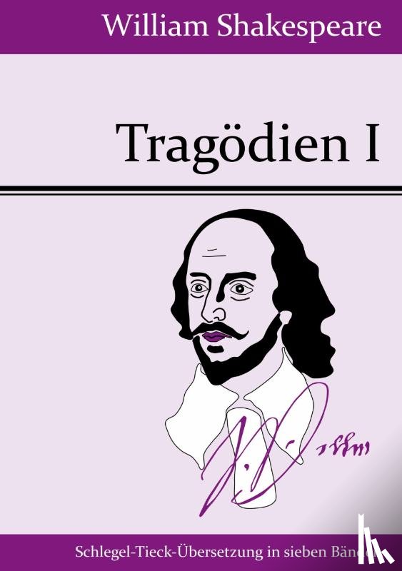 William Shakespeare - Tragoedien I