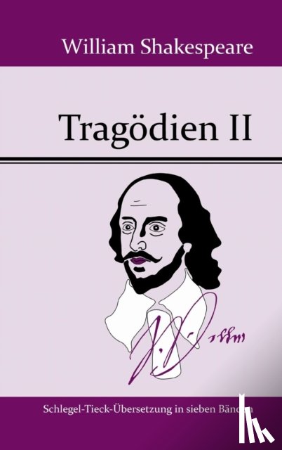 William Shakespeare - Tragoedien II