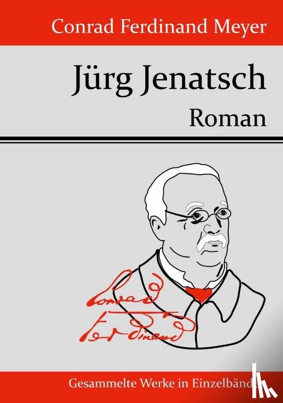 Conrad Ferdinand Meyer - Jurg Jenatsch