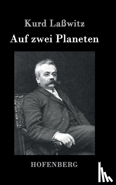 Laßwitz, Kurd - Auf zwei Planeten