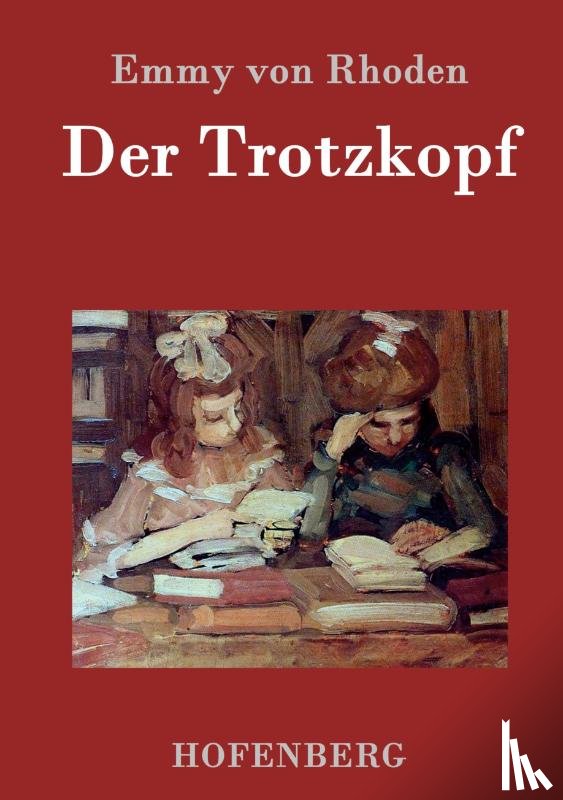 Emmy Von Rhoden - Der Trotzkopf