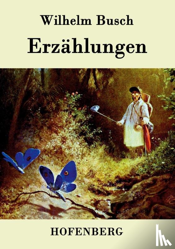 Wilhelm Busch - Erzahlungen