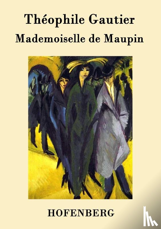 Theophile Gautier - Mademoiselle de Maupin