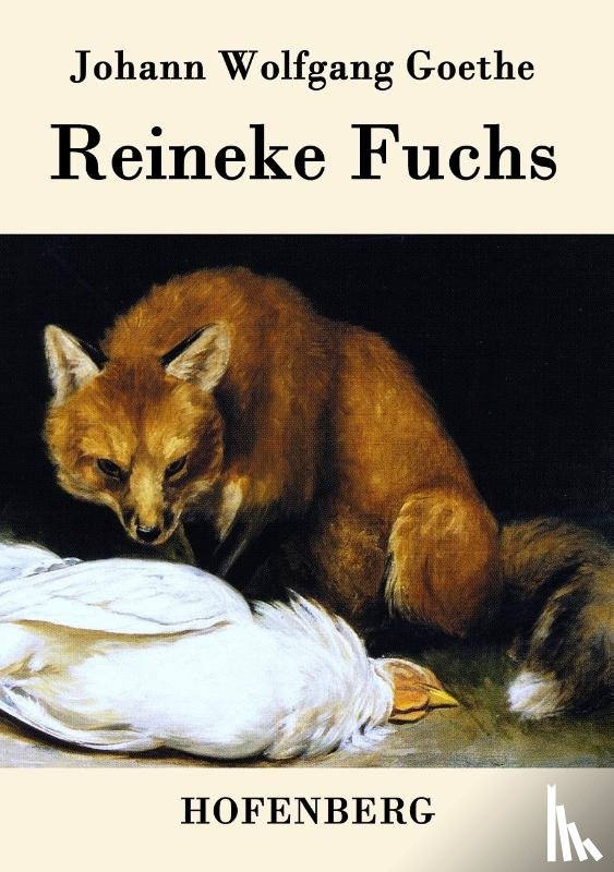 Johann Wolfgang Goethe - Reineke Fuchs