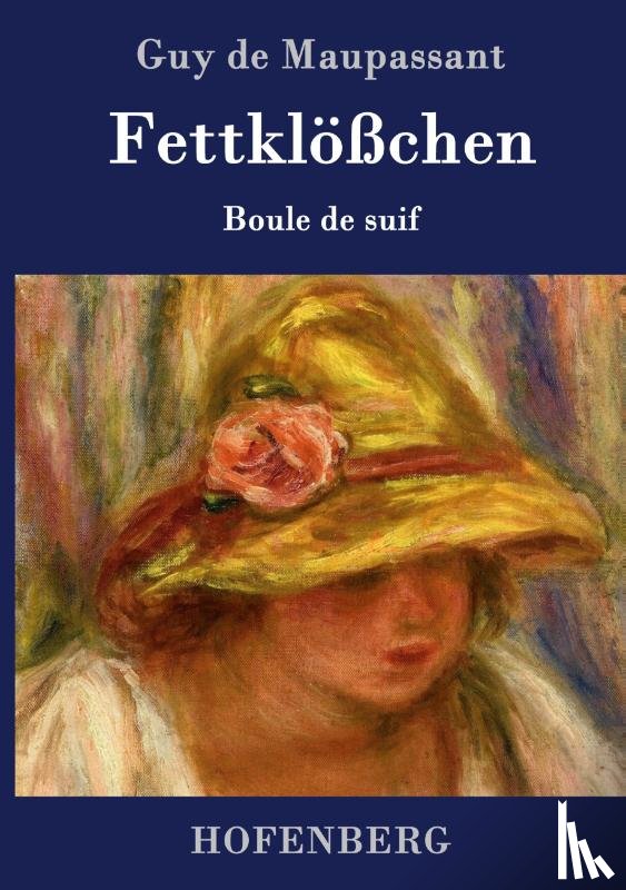 Guy de Maupassant - Fettkloesschen