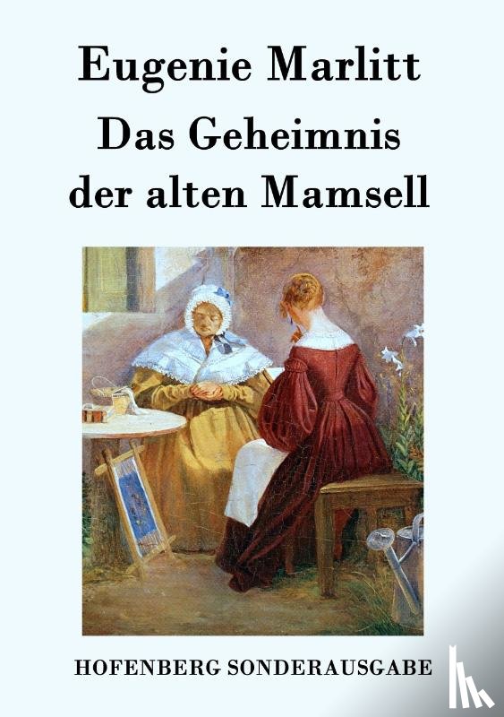 Eugenie Marlitt - Das Geheimnis der alten Mamsell