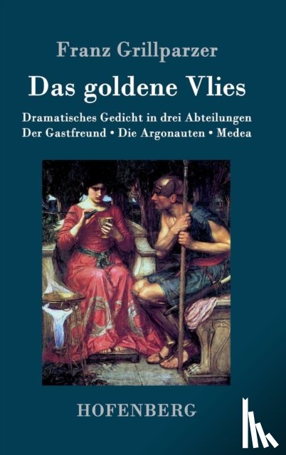 Franz Grillparzer - Das goldene Vlies