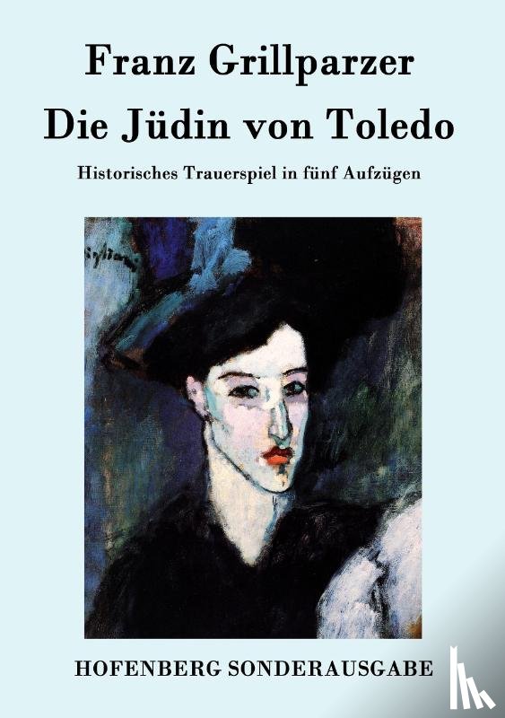 Franz Grillparzer - Die Judin von Toledo