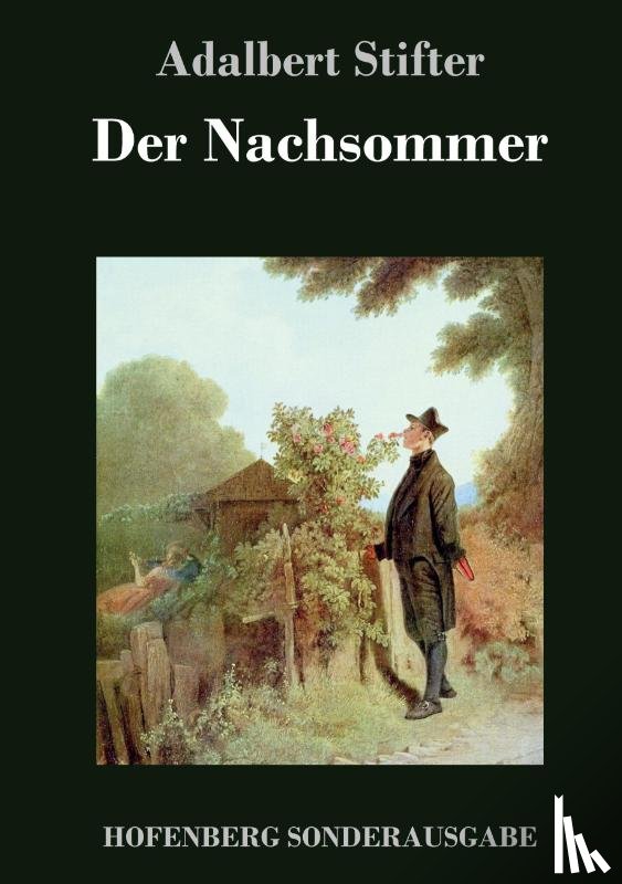 Adalbert Stifter - Der Nachsommer