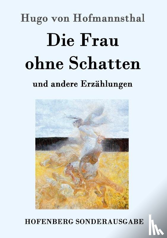 Hofmannsthal, Hugo Von - Die Frau ohne Schatten