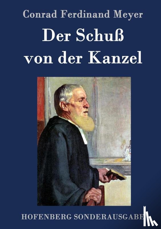 Meyer, Conrad Ferdinand - Der Schuss von der Kanzel