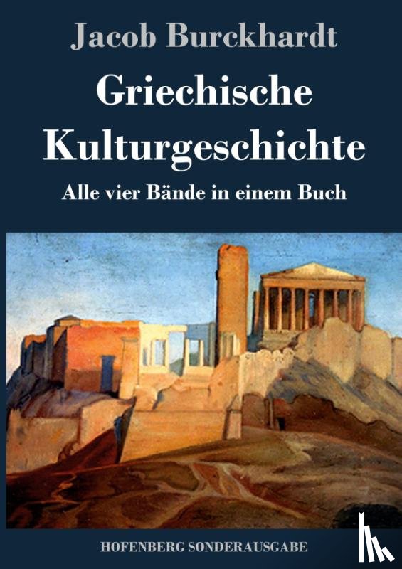 Burckhardt, Jacob - Griechische Kulturgeschichte