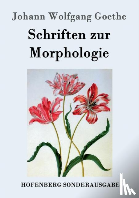 Goethe, Johann Wolfgang - Schriften zur Morphologie