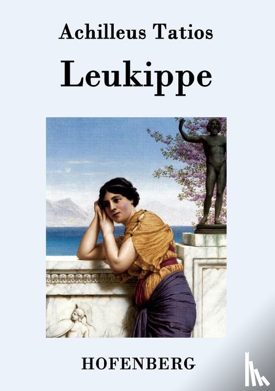 Achilleus Tatios - Leukippe