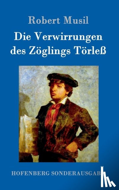 Robert Musil - Die Verwirrungen des Zoeglings Toerless